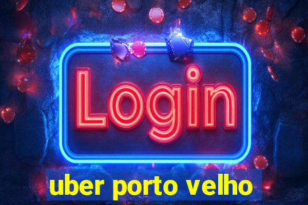 uber porto velho